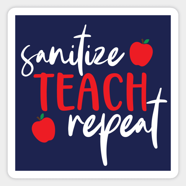 Sanitize Teach Repeat Funny Teacher Magnet by k8creates